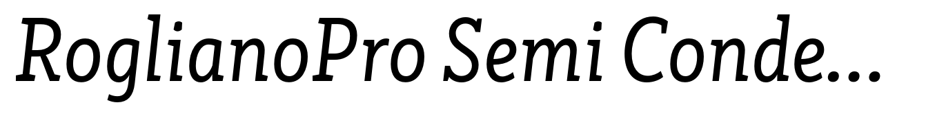 RoglianoPro Semi Condensed Italic